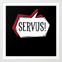 Servus Bavaria hello Art Print