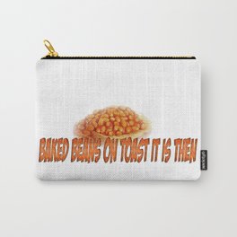Baked beans on Toast it is then  Carry-All Pouch | People, Children, Food, Love 