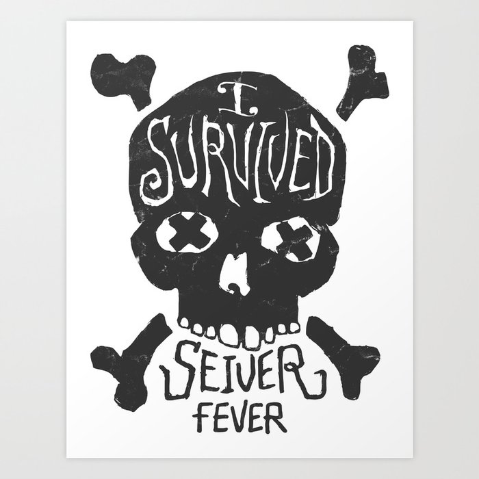Seiver Fever Art Print