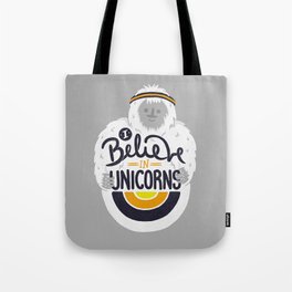 I believe in Unicorns Tote Bag