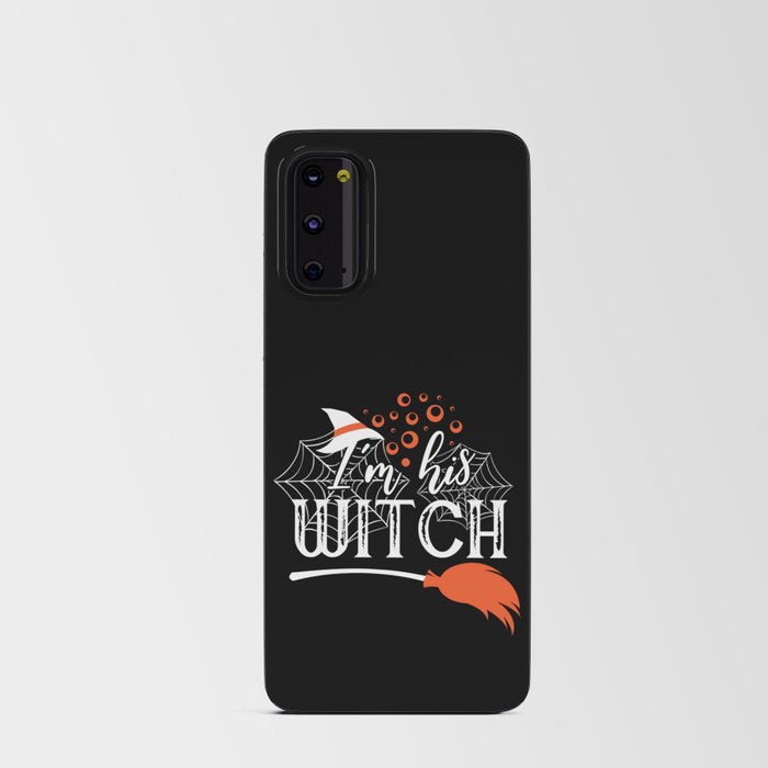 I'm His Witch Funny Halloween Cool Android Card Case