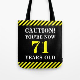 [ Thumbnail: 71st Birthday - Warning Stripes and Stencil Style Text Tote Bag ]