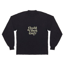 Good Vibes Only Long Sleeve T-shirt