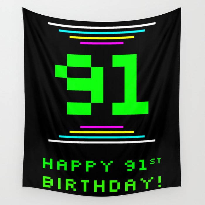91st Birthday - Nerdy Geeky Pixelated 8-Bit Computing Graphics Inspired Look Wall Tapestry