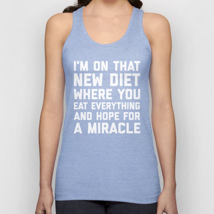 New Diet Eat Everything Funny Sarcastic Food Quote Tank Top