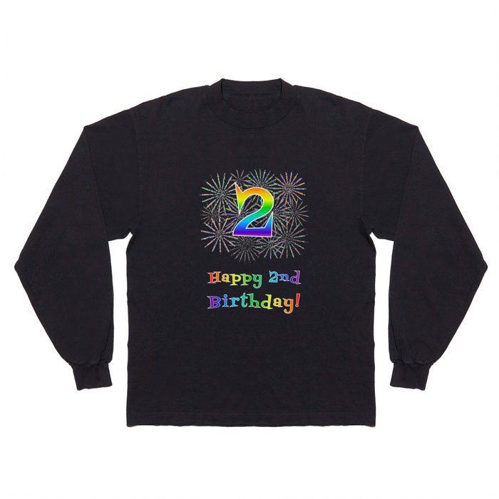 2nd Birthday - Fun Rainbow Spectrum Gradient Pattern Text, Bursting Fireworks Inspired Background Long Sleeve T Shirt