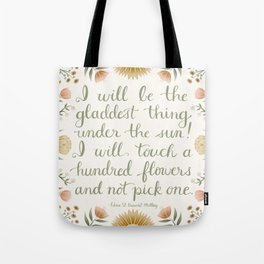 the gladdest thing Tote Bag