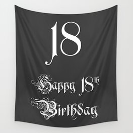 [ Thumbnail: Happy 18th Birthday - Fancy, Ornate, Intricate Look Wall Tapestry ]