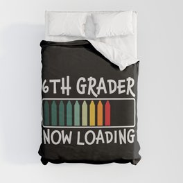 6th Grader Now Loading Funny Duvet Cover