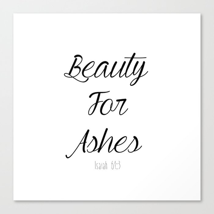 Beauty For Ashes