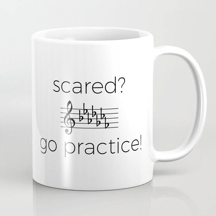 Scared by flats? Go practice! Coffee Mug