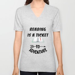 Reading is a ticket to adventure V Neck T Shirt