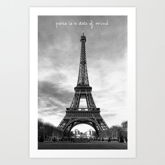 Paris is not a city, it's a state of mind Art Print