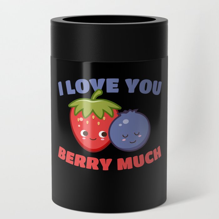 I Love You Berry Much Fruit Raspberry Can Cooler