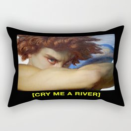 Cry Me A River Rectangular Pillow