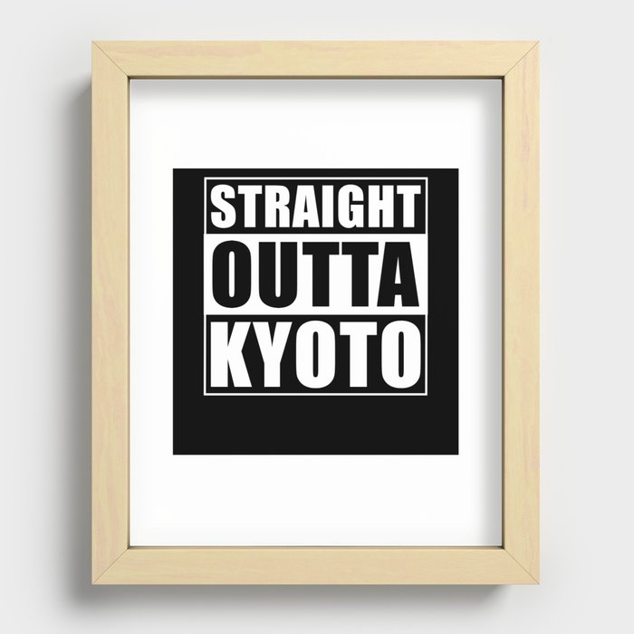 Straight Outta Kyoto Recessed Framed Print