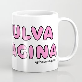 It's Vulva Not Vagina Mug