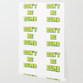 Dumb Wallpaper For Any Decor Style Society6