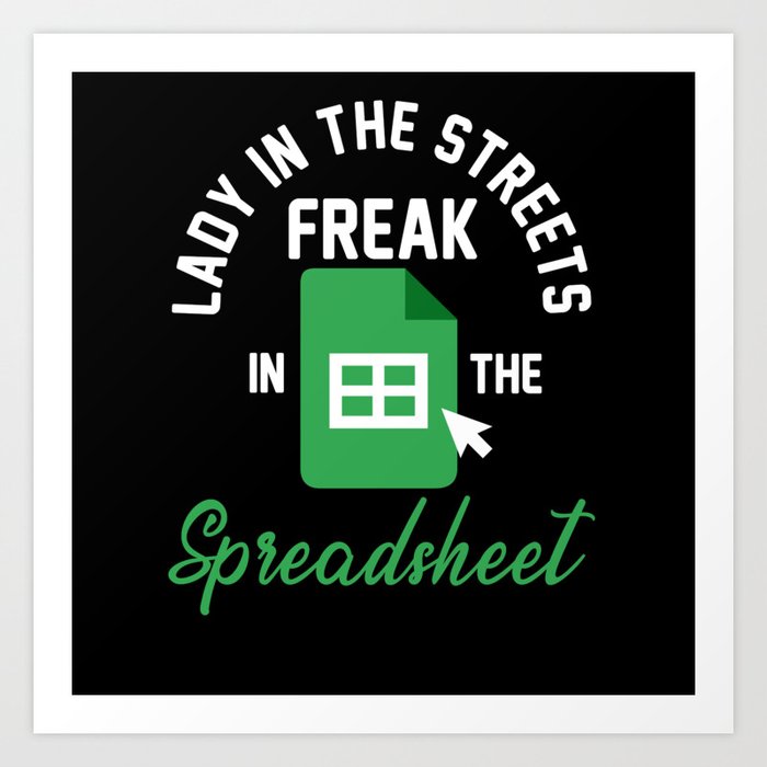 lady in streets freak in the spreadsheet