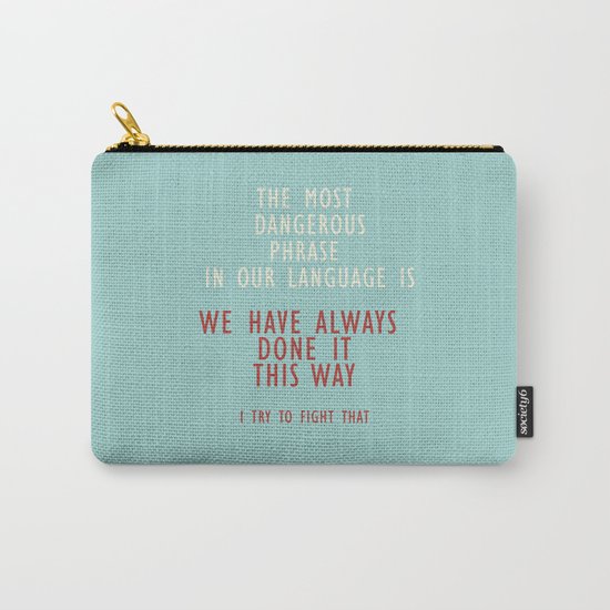 Grace Hopper Sentence "I alway try to fight" Carry-All Pouch