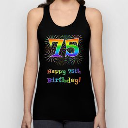 [ Thumbnail: 75th Birthday - Fun Rainbow Spectrum Gradient Pattern Text, Bursting Fireworks Inspired Background Tank Top ]