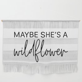 Maybe She's a Wildflower Wall Hanging