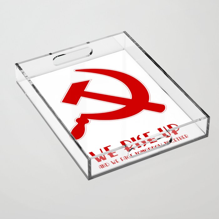 We rise up hammer and sickle protest Acrylic Tray