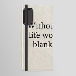 Without music life would be a blank to me Quotes Android Wallet Case