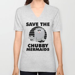 Save The Chubby Mermaids V Neck T Shirt
