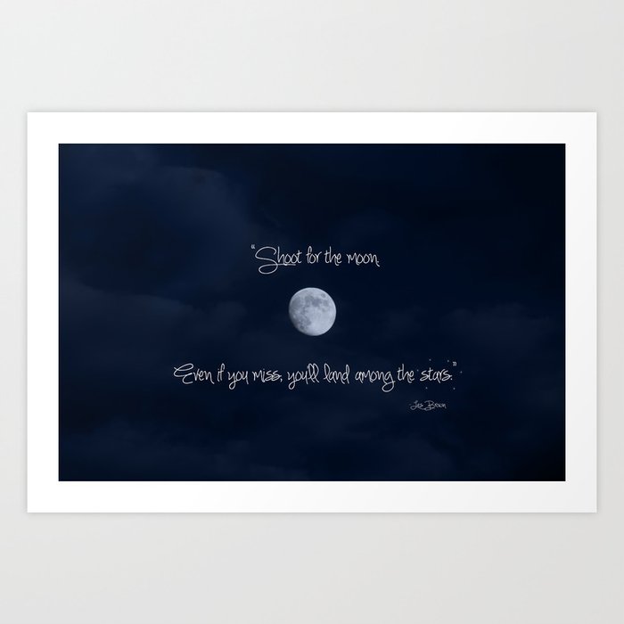 Shoot for the Moon Art Print by paperangels | Society6