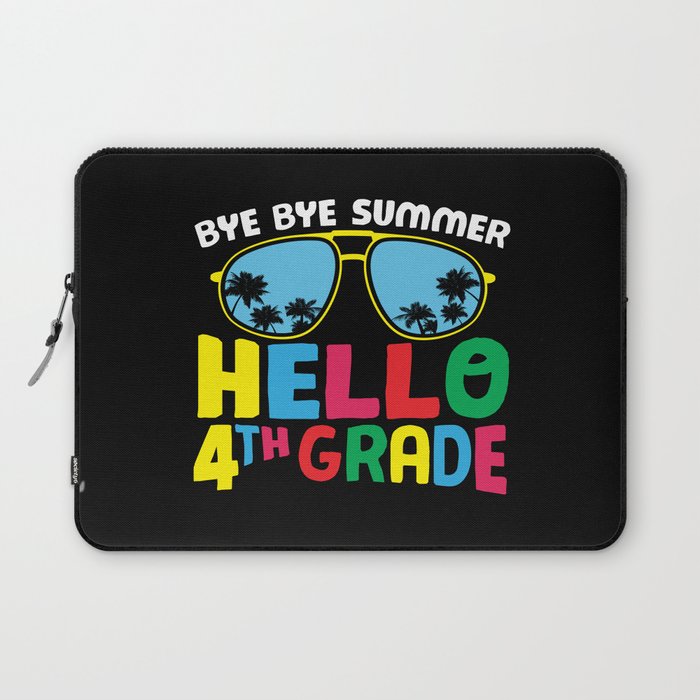 Bye Bye Summer Hello 4th Grade Laptop Sleeve