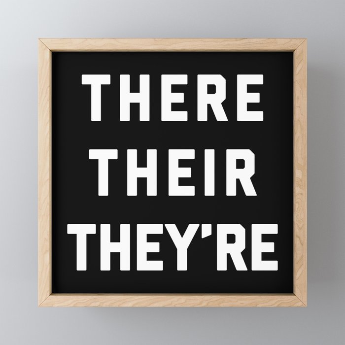 There Their They're Funny Quote Framed Mini Art Print