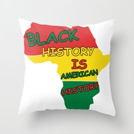 Black History Is American History  Throw Pillow