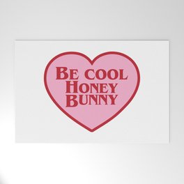 Be Cool Honey Bunny, Funny Saying Welcome Mat