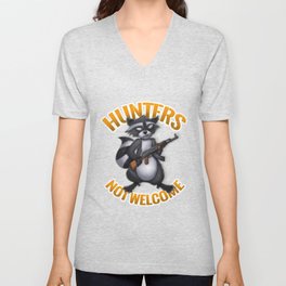 Hunters Not Welcome V Neck T Shirt