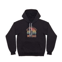 My first love my dad retro sunset Fathersday Hoody