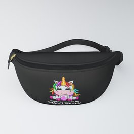 Underestimate me that will be fun unicorn gifts Fanny Pack
