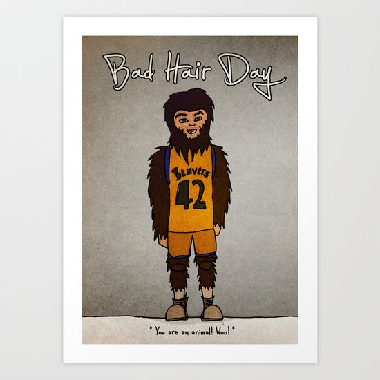 bad hair day no:2 / Teen Wolf Art Print