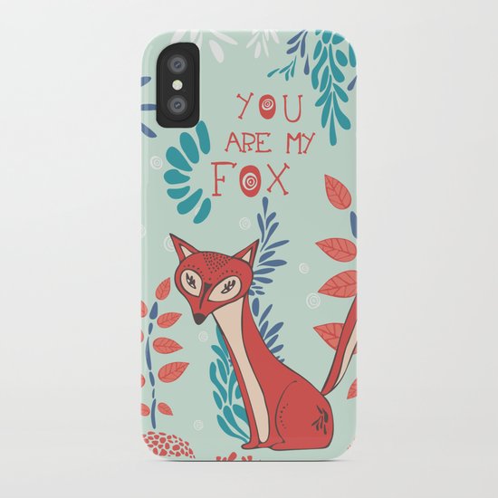 You are my Fox iPhone Case