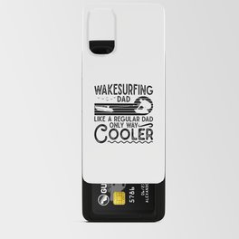 Wakesurfing Dad Cooler Wakeboarding Wakeboarder Android Card Case