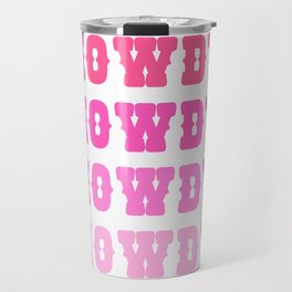 Howdy - Pink gradient Travel Mug
