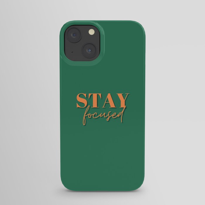 Focus, Stay focused, Empowerment, Motivational, Inspirational, Green iPhone Case