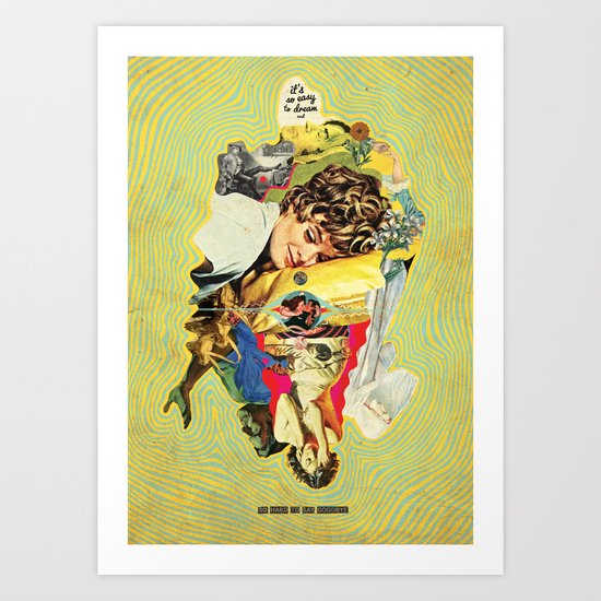 It's So Easy To Dream And So Hard To Say Goodbye Art Print