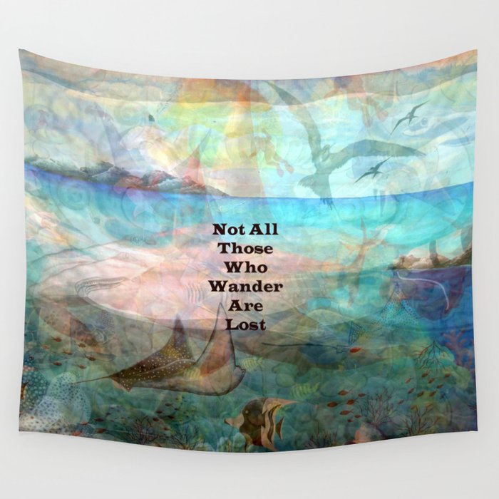 Not All Those Who Wander Are Lost Inspirational Quote With Beautiful Underwater Scene Painting Wall Tapestry By Bellajasper Society6