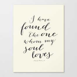Song of Solomon - I Have Found the One Whom My Soul Loves - In Cream Canvas Print