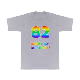 [ Thumbnail: HAPPY 82ND BIRTHDAY - Multicolored Rainbow Spectrum Gradient T Shirt T-Shirt ]