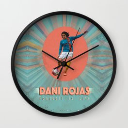 Football is Life - Dani Rojas Wall Clock