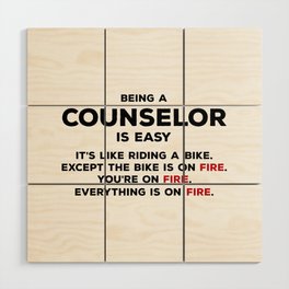 Being a Counselor - Funny Gift Ideas Wood Wall Art