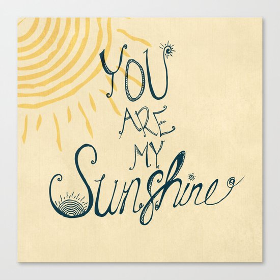 You are my sunshine Canvas Print