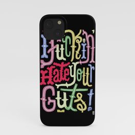 The reason i'm never calling you again or either coming to your house. iPhone Case